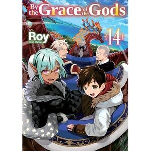 By the Grace of the Gods: Volume 14 -- Roy